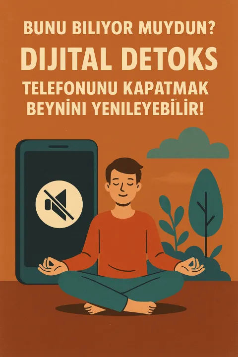 Dijital Detoksla Beyni Yenileme ve Telefonu Sessize Alma