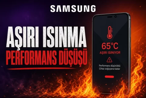 Samsung Telefon Aşırı Isınıyor ve Yavaşlıyor mu? Isınma ve Performans Düşüşü Nasıl Çözülür?