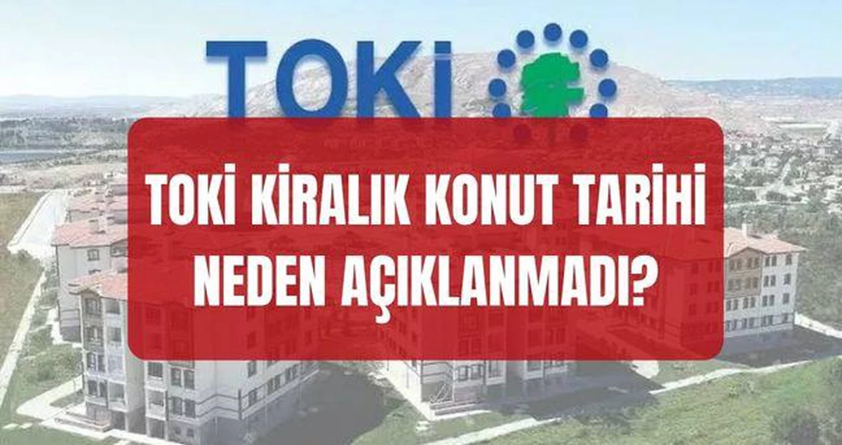 TOKİ kiralık konut kura tarihi başlığının yer aldığı görsel